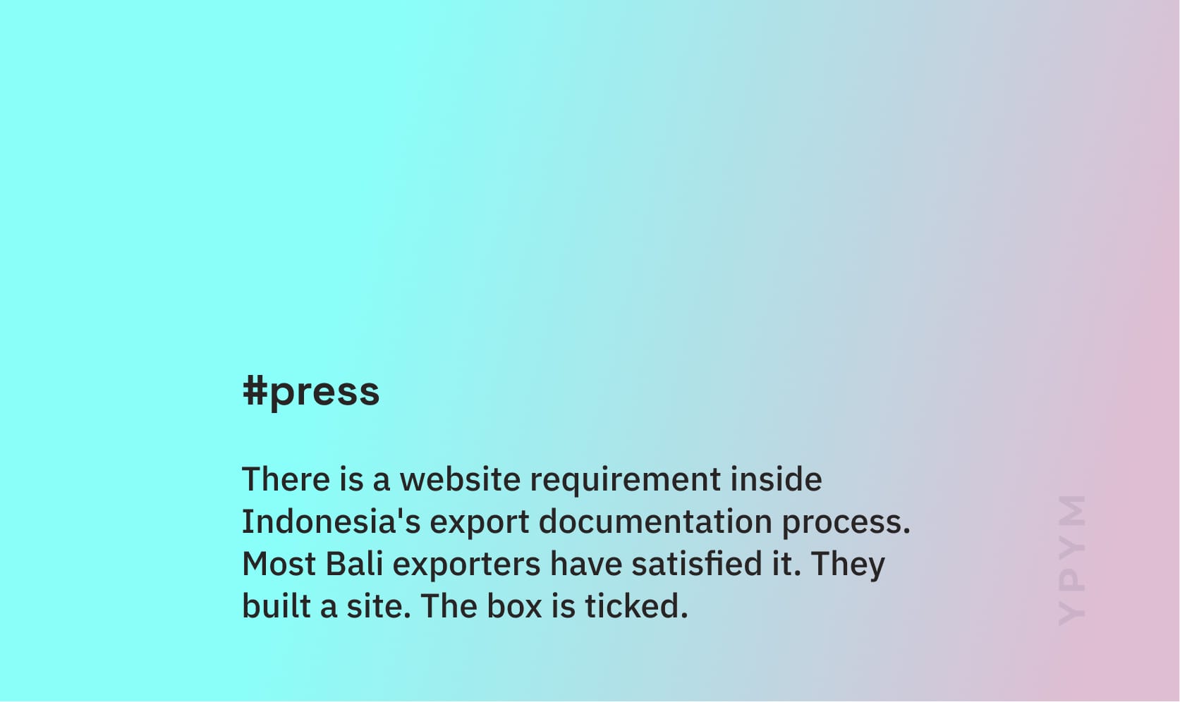Bali Exports US$ 634 Million a Year. Most of That Value Was Found by Accident.